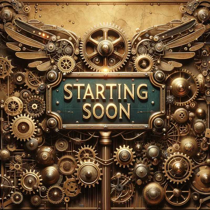 Cog-Powered Notification - A steampunk-inspired sign displaying the text 'Starting Soon', surrounded by a network of moving gears, cogs, and other mechanical elements. - AI image generated with Art