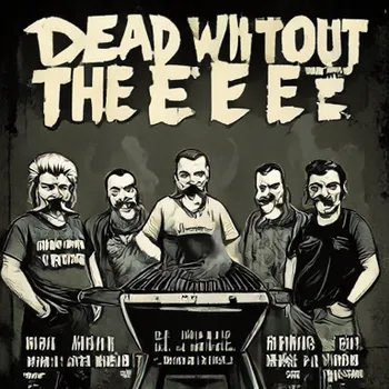Dead Without The E Flyer