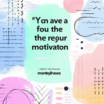 Motivational Quotes for Menteyfrases